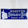 EMALJSKYLT, "Mazettis choklad & cacao finaste arom", 1900-talets första hälft